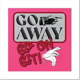 Go Away-sign Posters and Art